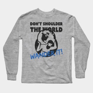 Atlas - don't shoulder my world Long Sleeve T-Shirt